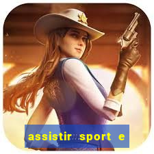 assistir sport e ponte preta